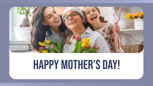 Happy Mother’s Day