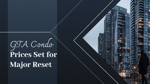 GTA Condo Prices Set for Major Reset by End-2025